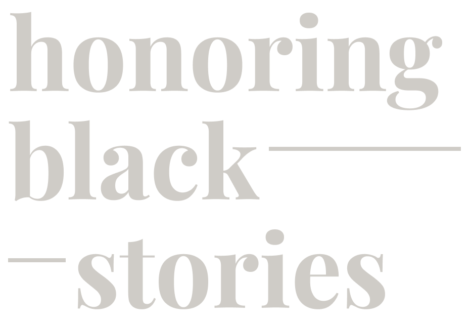 honoring black stories